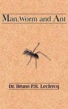Man, Worm and Ant