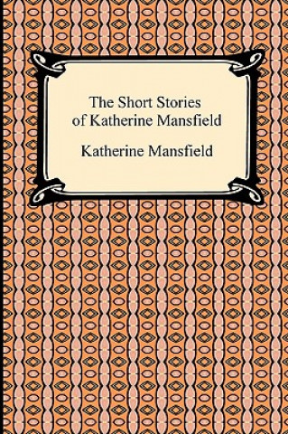 Short Stories of Katherine Mansfield