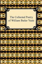 Collected Poetry of William Butler Yeats