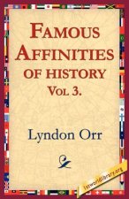 Famous Affinities of History, Vol 3