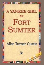 Yankee Girl at Fort Sumter