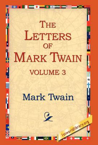 Letters of Mark Twain Vol.3