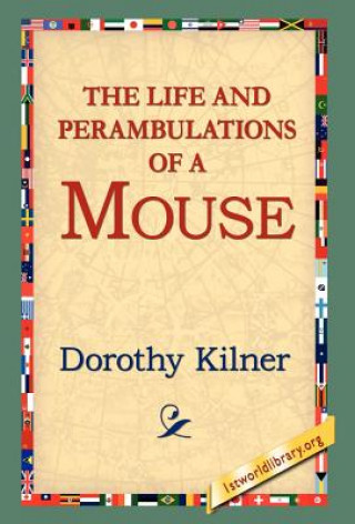 Life and Perambulations of a Mouse