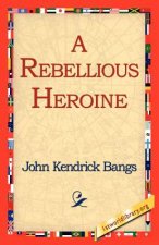 Rebellious Heroine