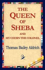 Queen of Sheba & My Cousin the Colonel