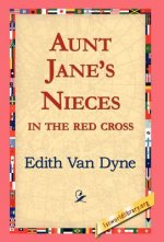 Aunt Jane's Nieces in the Red Cross