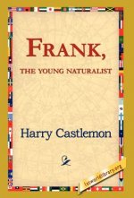 Frank, the Young Naturalist