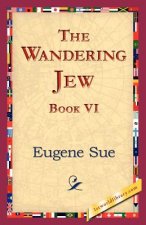 Wandering Jew, Book VI