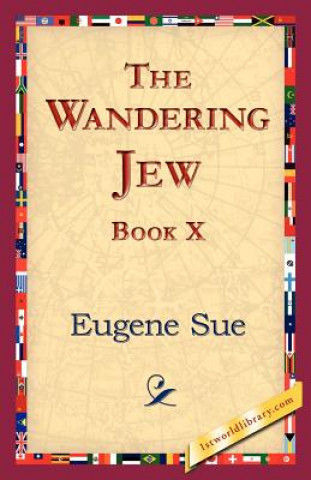 Wandering Jew, Book X