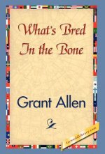 What's Bred in the Bone