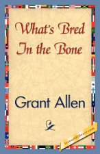 What's Bred in the Bone