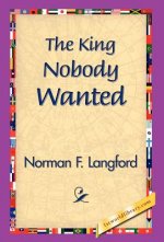 King Nobody Wanted