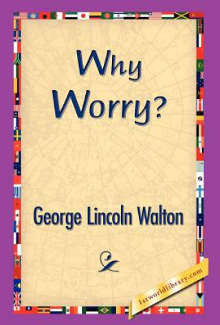 Why Worry?