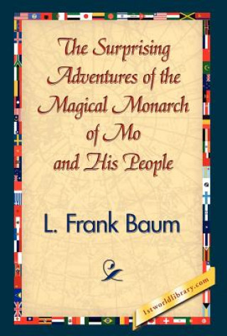 Surprising Adventures of the Magical Monarch of Mo and His People