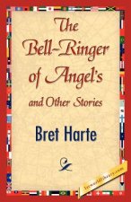 Bell-Ringer of Angel's and Other Stories