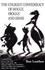 Unlikely Confederacy of Hoggy, Froggy and Ernie