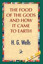 Food of the Gods and How It Came to Earth