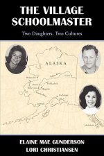 Village Schoolmaster;two Daughters, Two Cultures