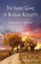 Inner Game Of Russian Roulette