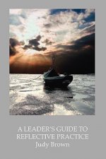 Leader's Guide to Reflective Practice