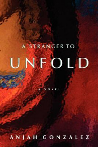 Stranger to Unfold