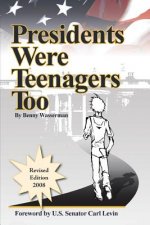 Presidents Were Teenagers Too