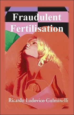Fraudulent Fertilisation