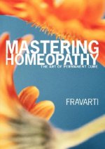 Mastering Homeopathy