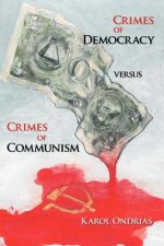 Crimes of Democracy Versus Crimes of Communism