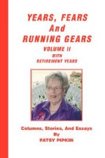 Years, Fears, and Running Gears
