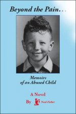 Beyond the Pain...Memoirs of an Abused Child