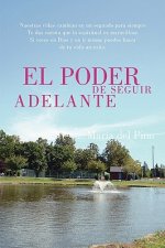 El Poder De Seguir Adelante