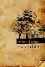 Laws of Nature for a Better Life