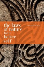 Laws of Nature for a Better Self