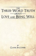 Three-Word Truth About Love and Being Well