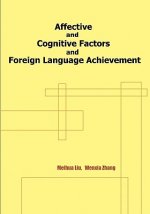 Affective and Cognitive Factors and Foreign Language Achievement