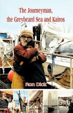 Journeyman, the Greybeard Sea and Kairos