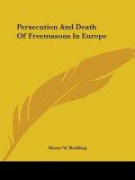 Persecution And Death Of Freemasons In Europe