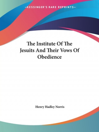 The Institute Of The Jesuits And Their Vows Of Obedience