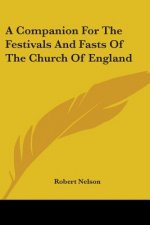 Companion For The Festivals And Fasts Of The Church Of England