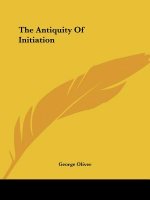 The Antiquity Of Initiation