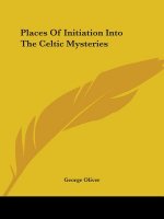 Places Of Initiation Into The Celtic Mysteries