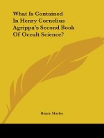 What Is Contained In Henry Cornelius Agrippa's Second Book Of Occult Science?
