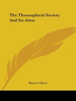 The Theosophical Society And Its Aims