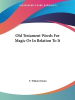 Old Testament Words For Magic Or In Relation To It