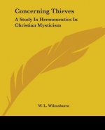 Concerning Thieves: A Study In Hermeneutics In Christian Mysticism