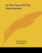 At The Gates Of The Supernatural