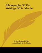 Bibliography Of The Writings Of St. Martin