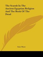 The Scarab In The Ancient Egyptian Religion And The Book Of The Dead