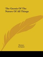 The Gnosis Of The Nature Of All Things